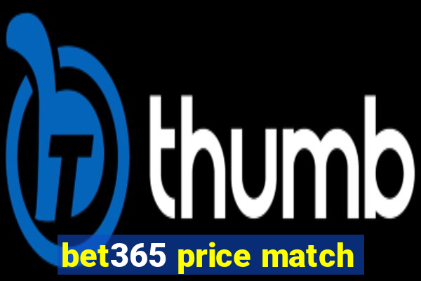 bet365 price match